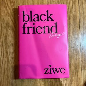 “Black Friend Essays” hardcover book by Ziwe